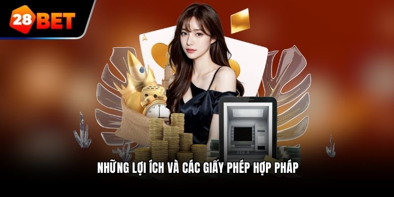 Những lợi ích và các giấy phép hợp pháp