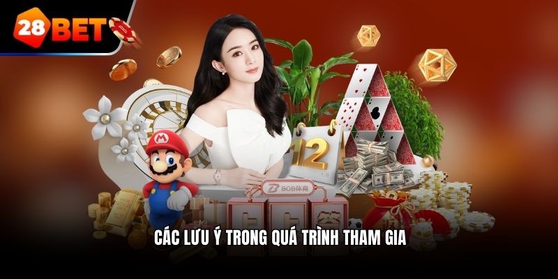 Các lưu ý trong quá trình tham gia