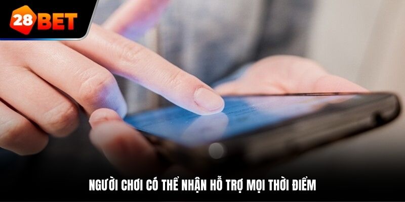 Người chơi có thể nhận hỗ trợ mọi thời điểm