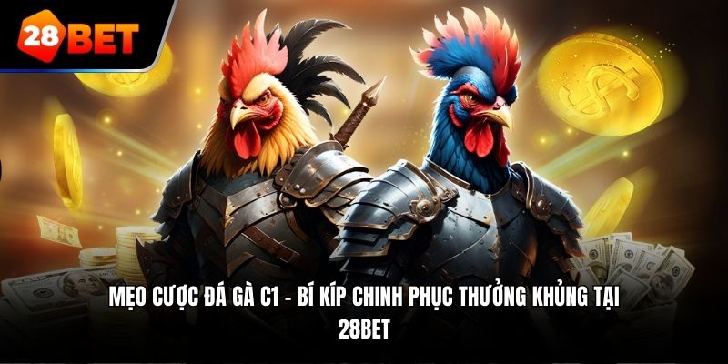 mẹo cược đá gà C1